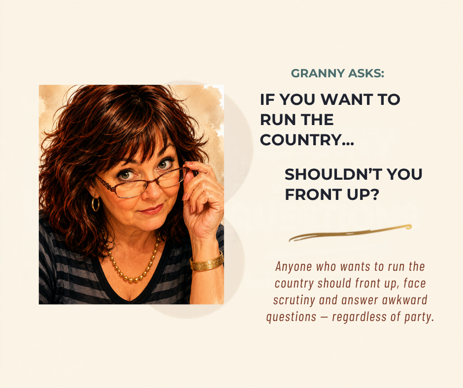 If you want to run the country… shouldn’t you front up?